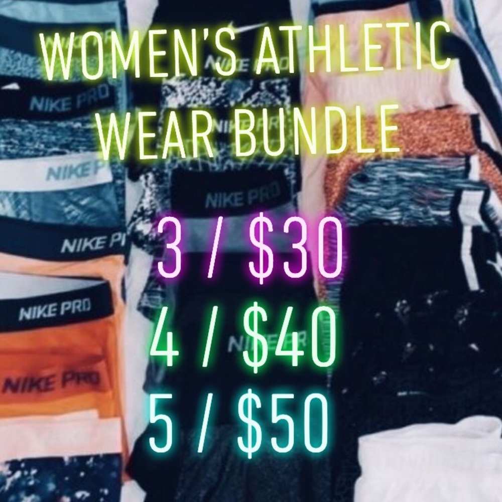 Women’s athletic wear bundle!! 3/$30 4/$40 5/$50